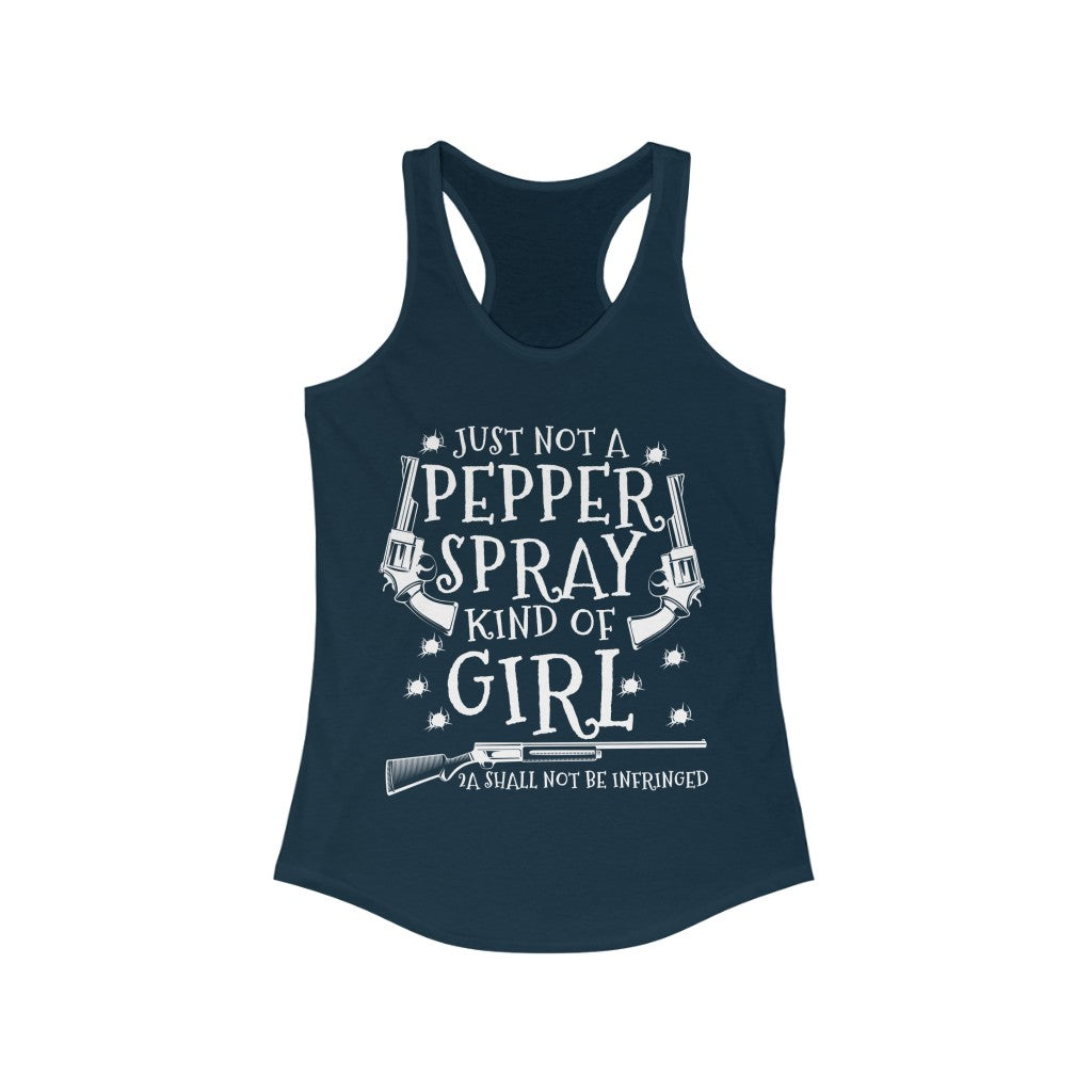 Just Not a Pepper Spray Kind Of Girl | Women's Racerback Tank - Rise of The New Media