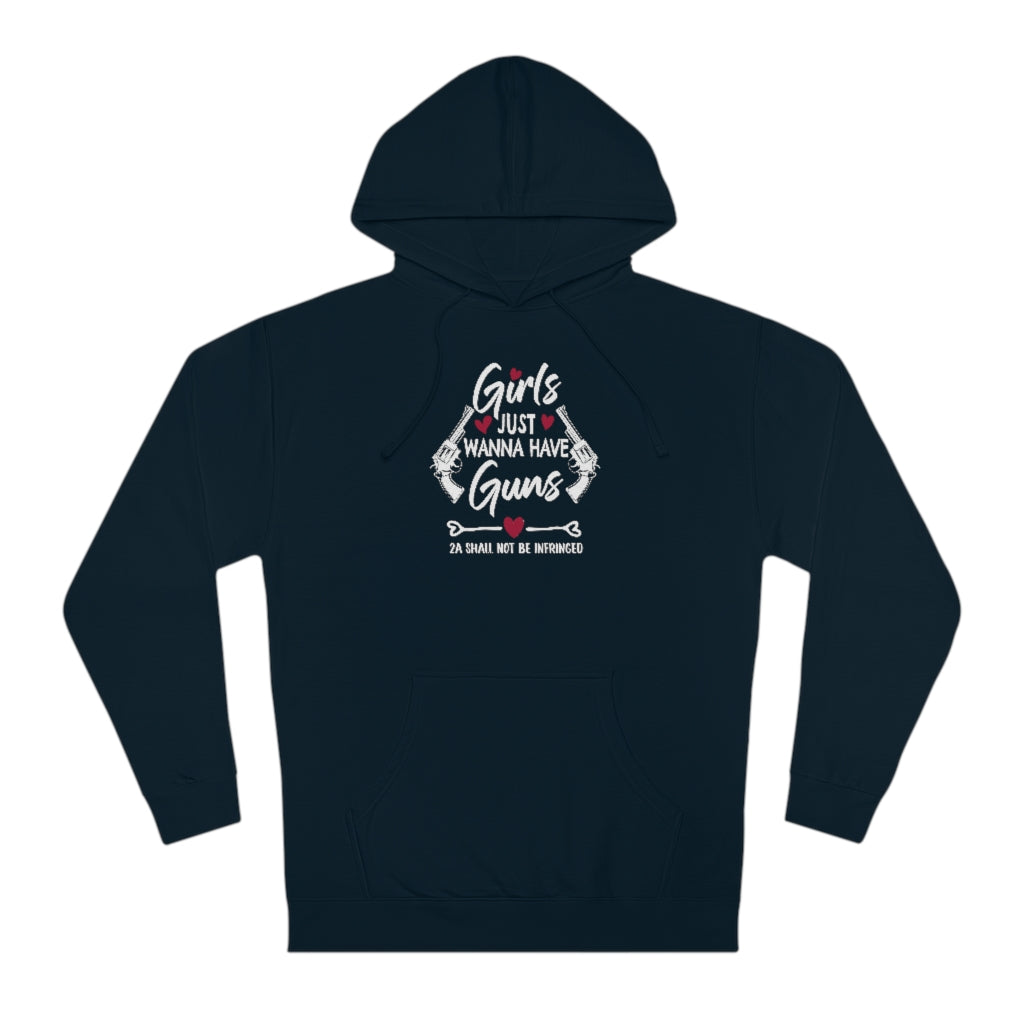 Girls Just Wanna Have Guns | Unisex Hooded Sweatshirt - Rise of The New Media