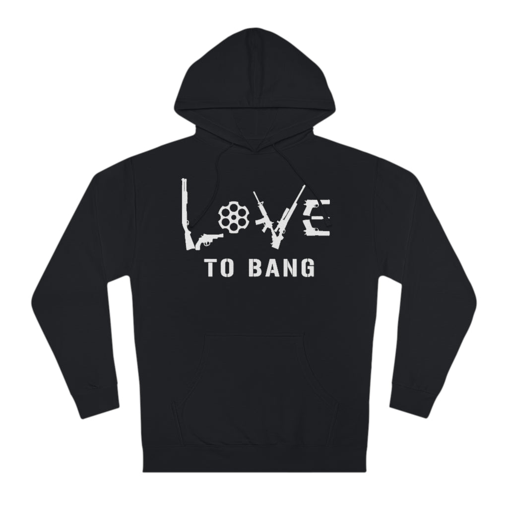 Love To Bang | Unisex Hooded Sweatshirt - Rise of The New Media