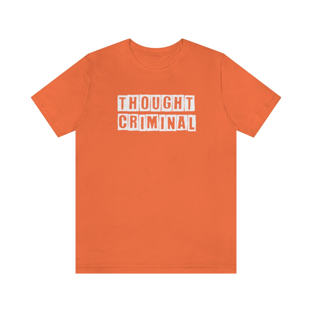 Thought Criminal | Mens/Unisex Short Sleeve T-Shirt - Rise of The New Media