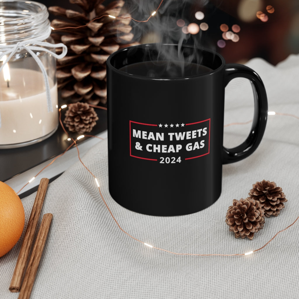 Mean Tweets & Cheap Gas | 11oz Black Mug - Rise of The New Media