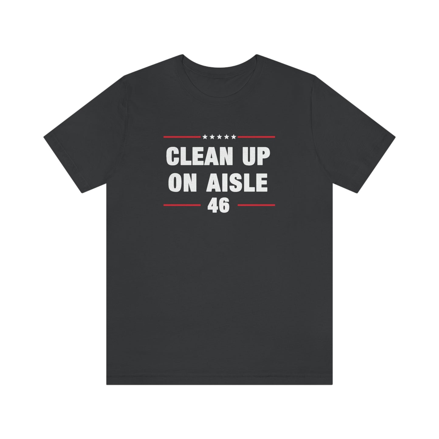 Clean Up on Aisle 46 | Mens/Unisex Short Sleeve T-Shirt