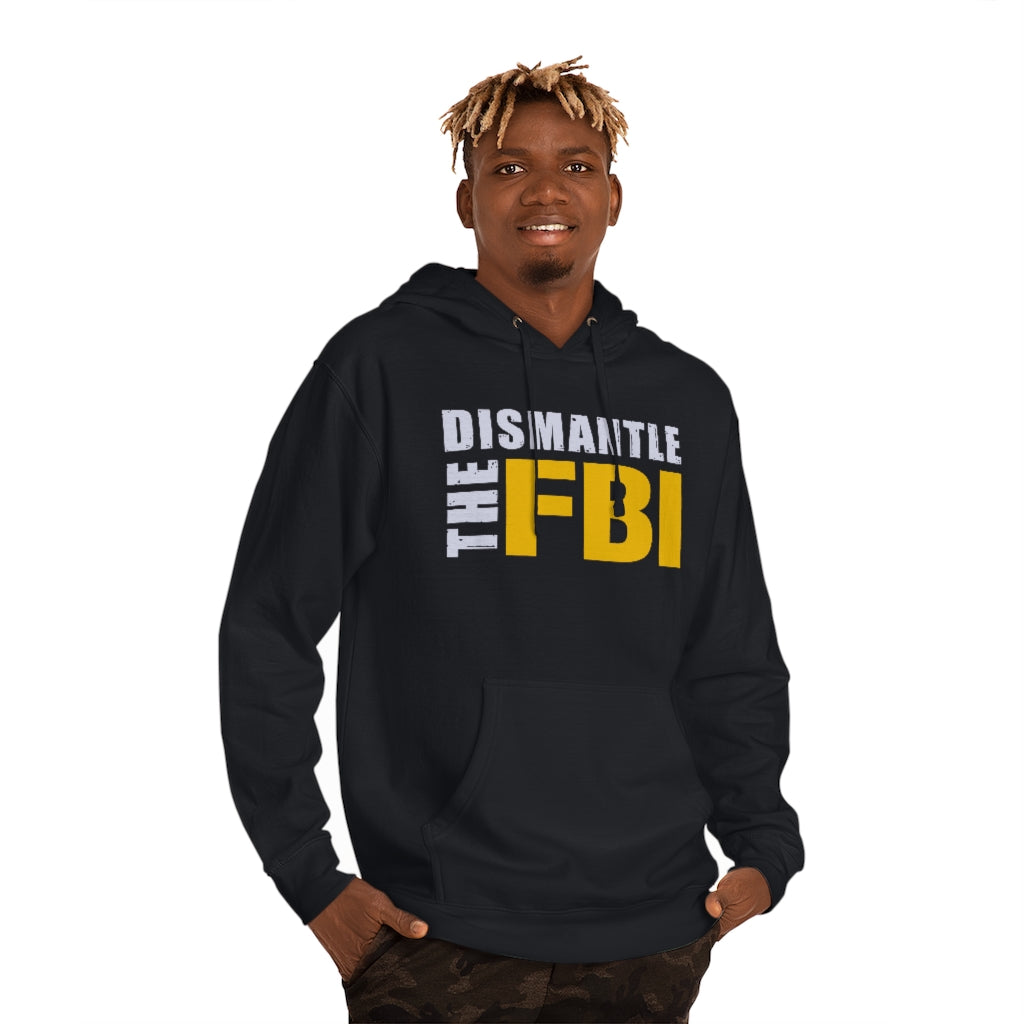 Dismantle The FBI | Unisex Hooded Sweatshirt - Rise of The New Media