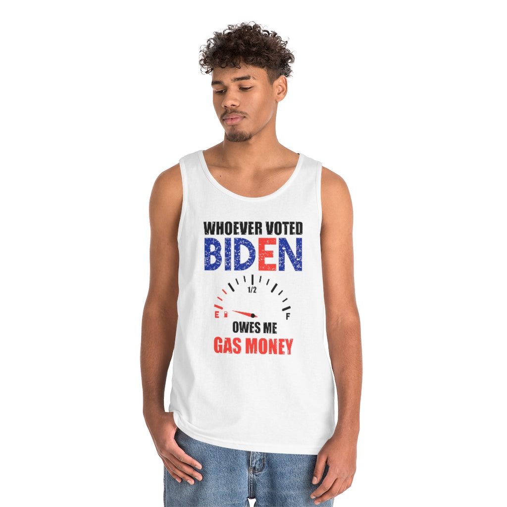 Whoever Voted For Biden Owes Me Gas Money | Men's Heavy Cotton Tank Top - Rise of The New Media