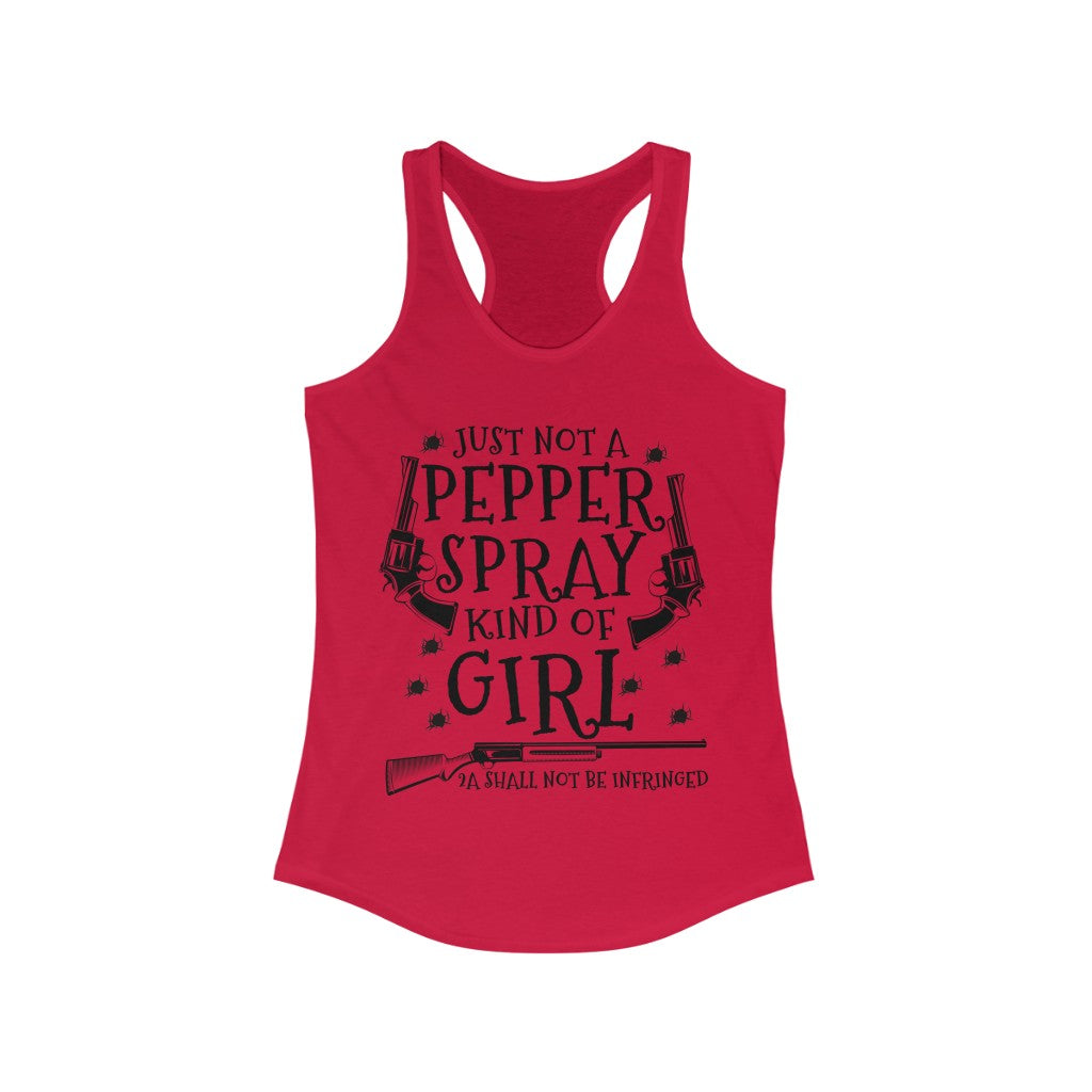Just Not a Pepper Spray Kind Of Girl | Women's Racerback Tank - Rise of The New Media