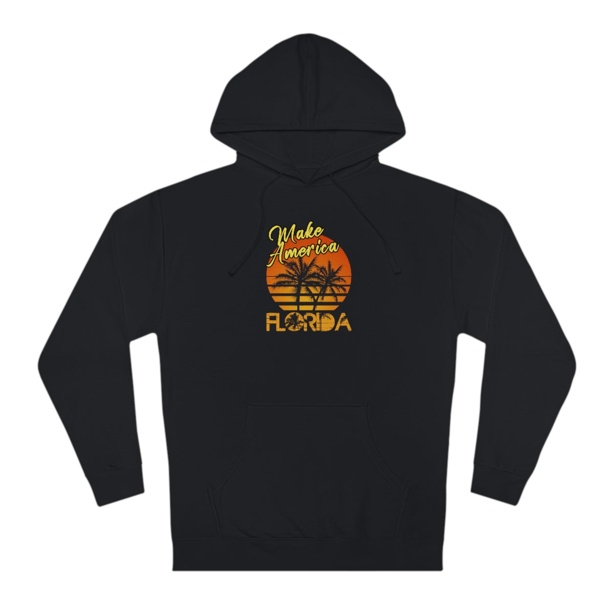Make America Florida | Unisex Hooded Sweatshirt - Rise of The New Media