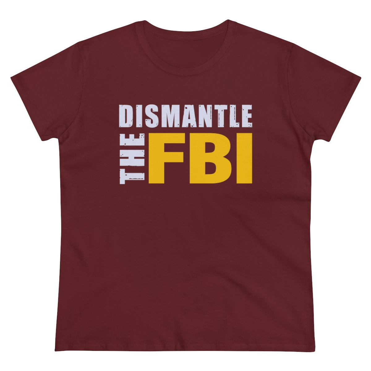 Dismantle The FBI | Women's Tee - Rise of The New Media