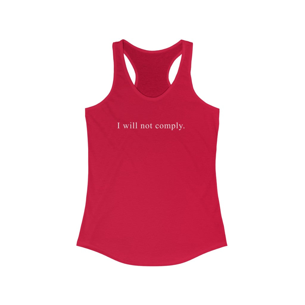 I Will Not Comply Women's Racerback Tank - Rise of The New Media