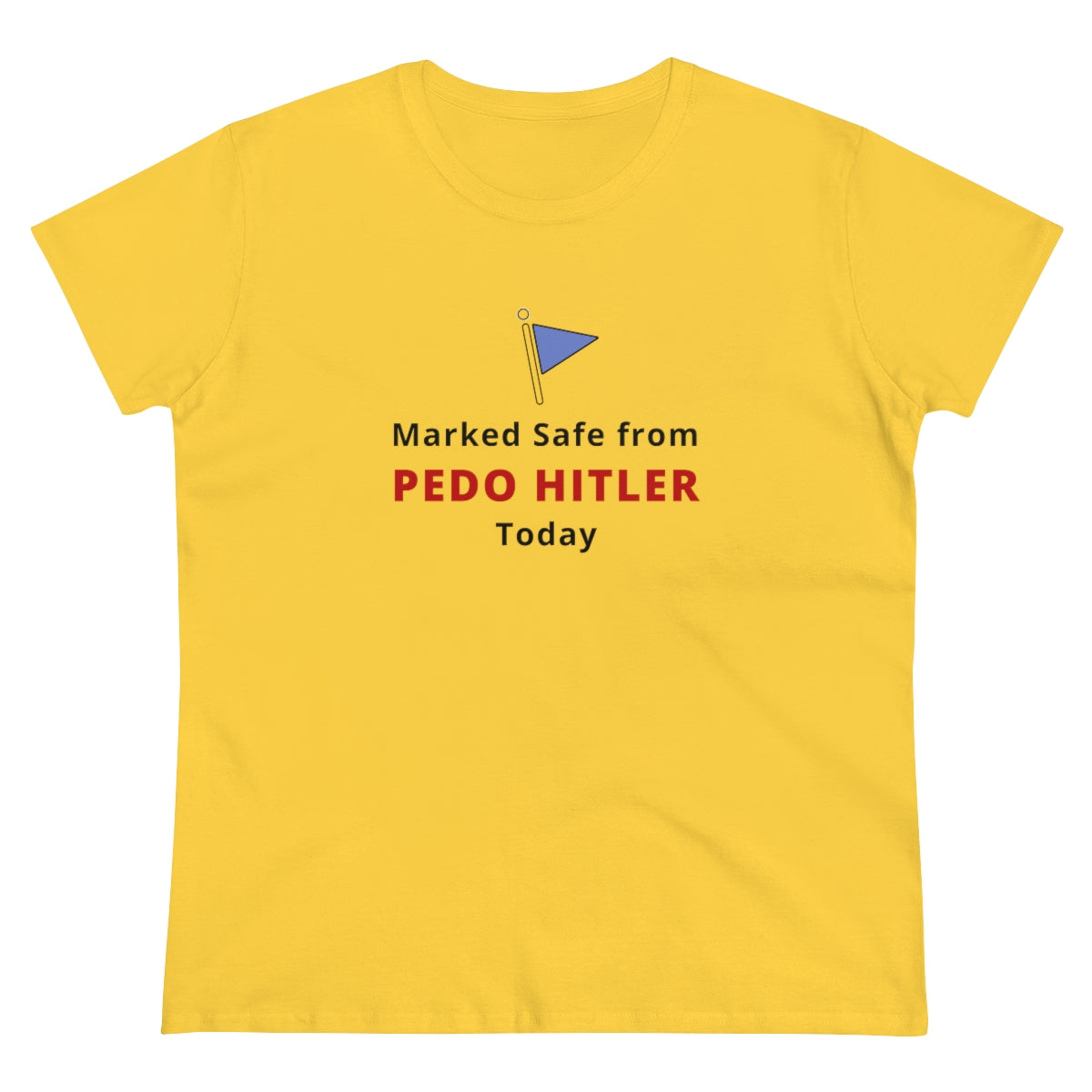Marked Safe From Pedo Hitler | Women's Tee - Rise of The New Media