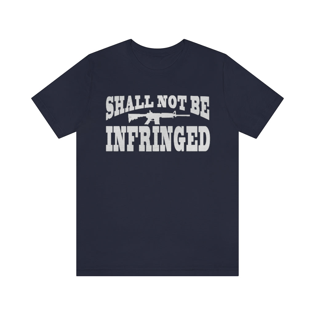 Shall Not Be Infringed | Mens/Unisex Short Sleeve T-Shirt - Rise of The New Media