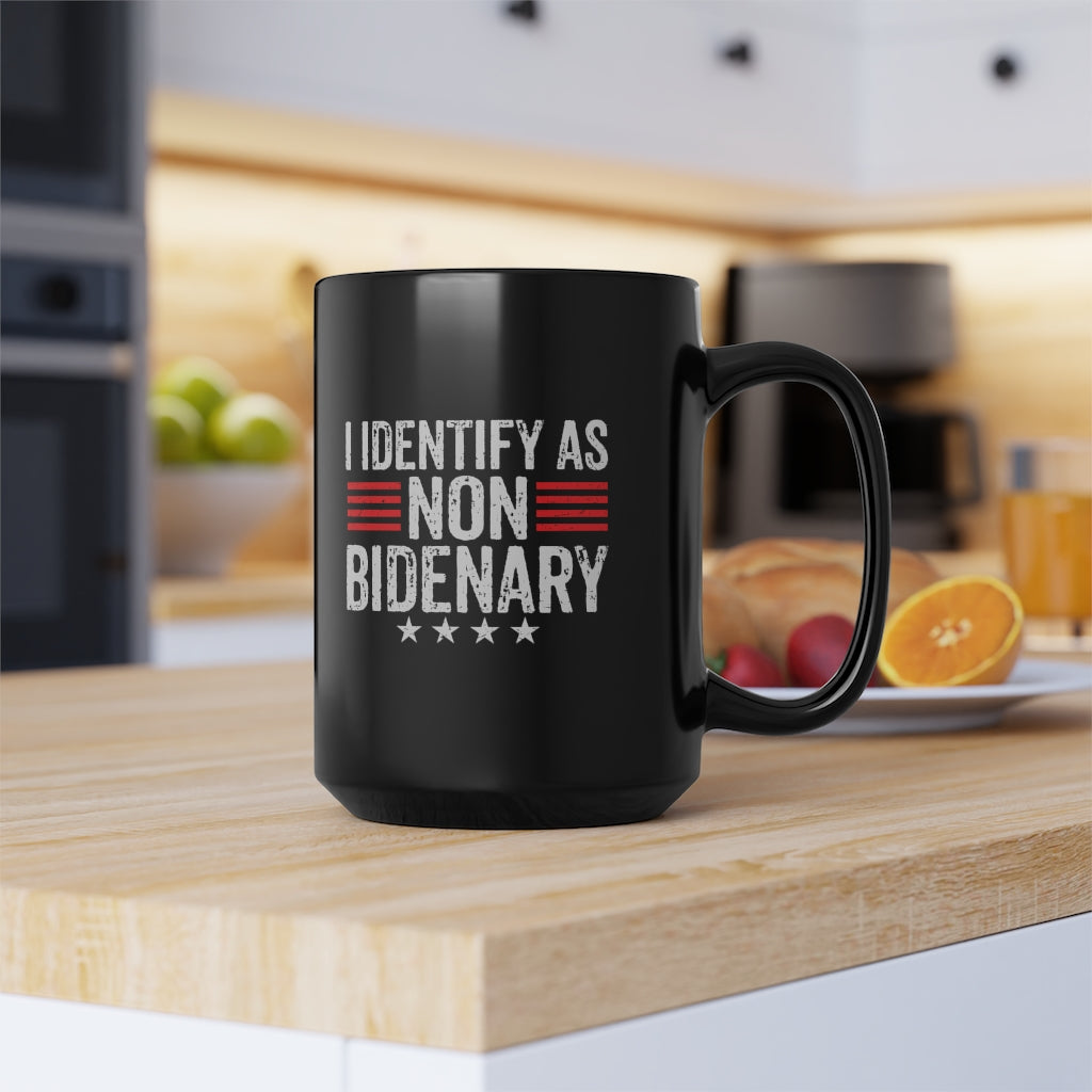 I Identify As Non-Bidenary | 15oz Black Mug - Rise of The New Media
