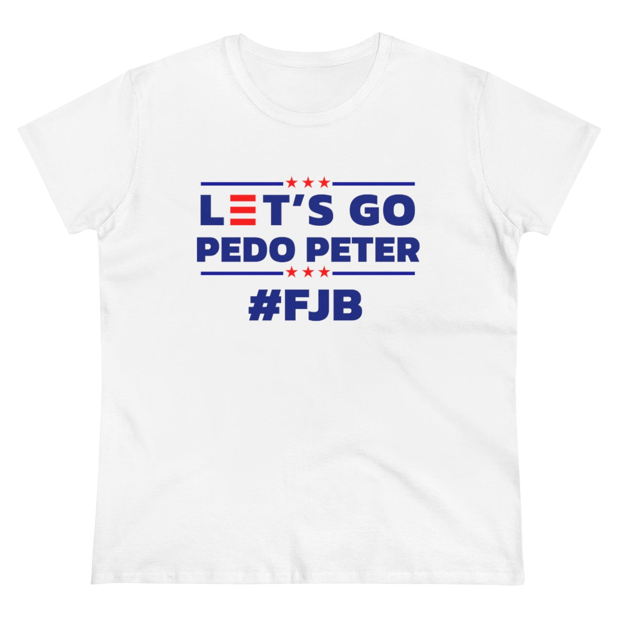 Let's Go Pedo Peter | Women's Tee - Rise of The New Media