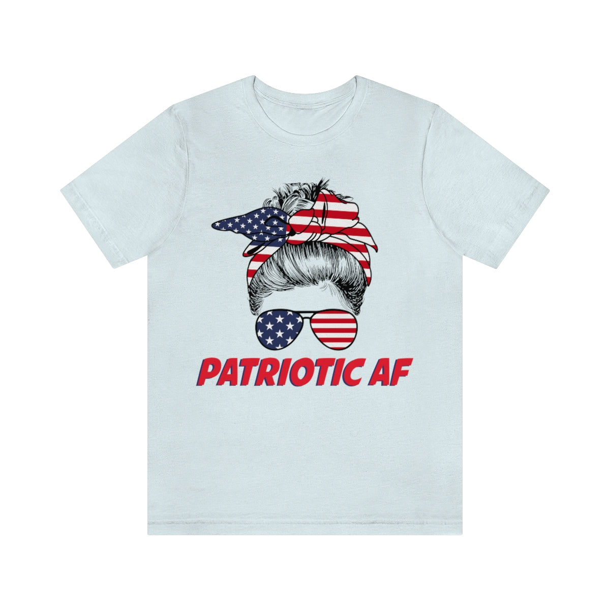 Patriotic AF with USA Mom | Mens/Unisex Short Sleeve T-Shirt - Rise of The New Media