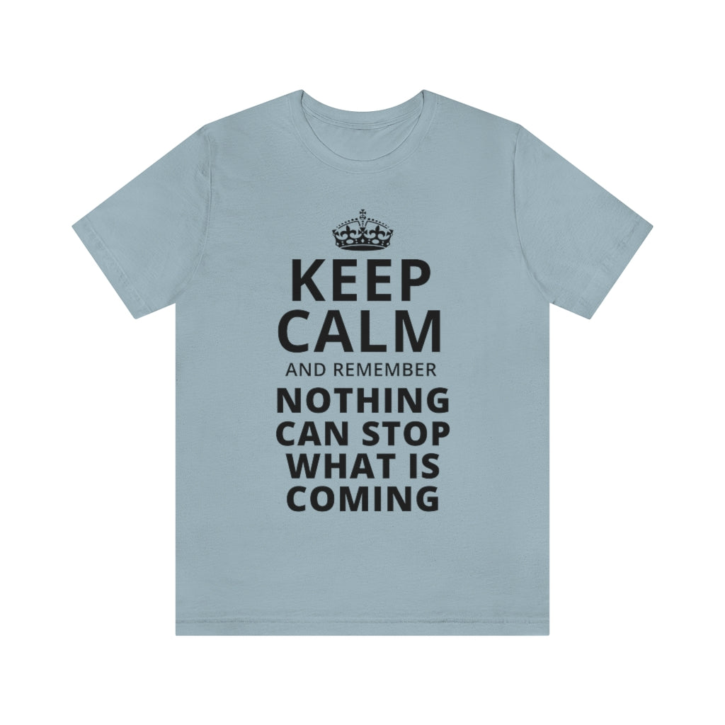 Keep Calm and Remember... | Mens/Unisex Short Sleeve T-Shirt - Rise of The New Media