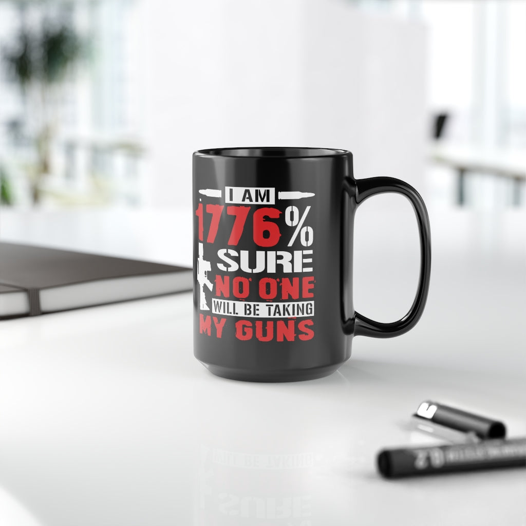 I Am 1776% Sure... | 15oz Black Mug - Rise of The New Media