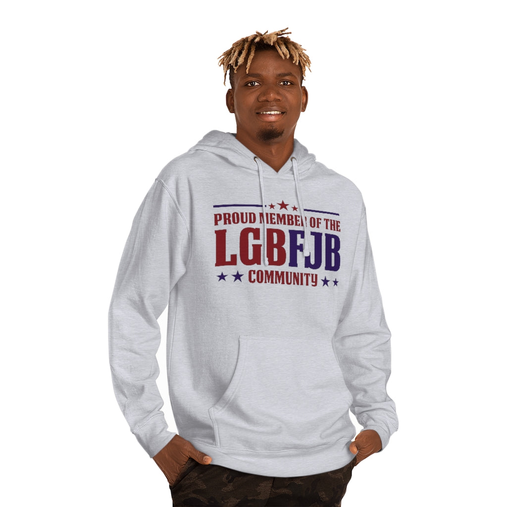 Proud Member of the LGBFJB Community | Unisex Hooded Sweatshirt - Rise of The New Media