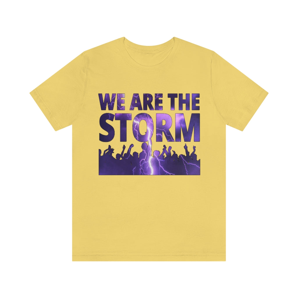 We Are The Storm | Unisex Short Sleeve T-Shirt - Rise of The New Media