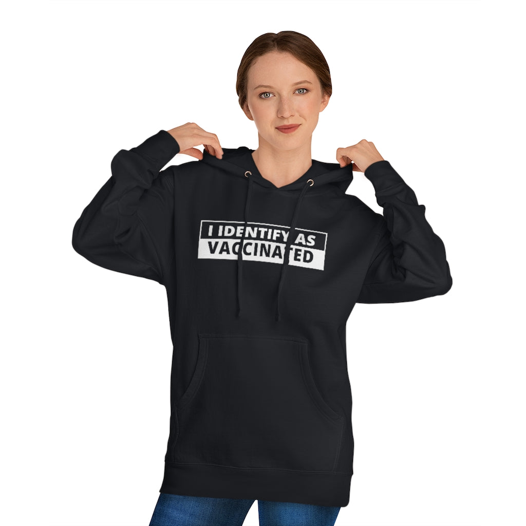 I Identify As Vaccinated | Unisex Hooded Sweatshirt - Rise of The New Media