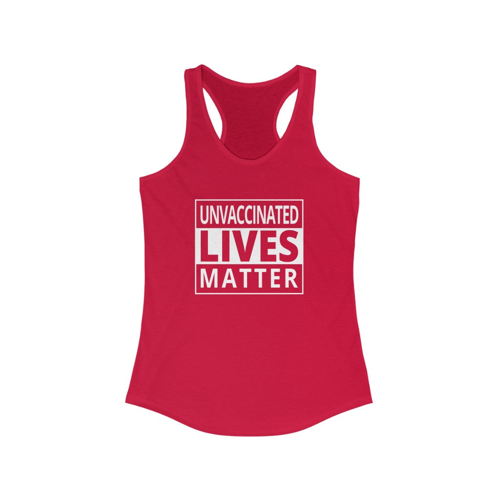 Unvaccinated Lives Matter | Women's Racerback Tank - Rise of The New Media