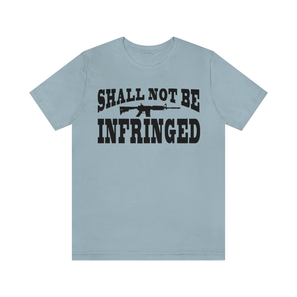 Shall Not Be Infringed | Mens/Unisex Short Sleeve T-Shirt - Rise of The New Media