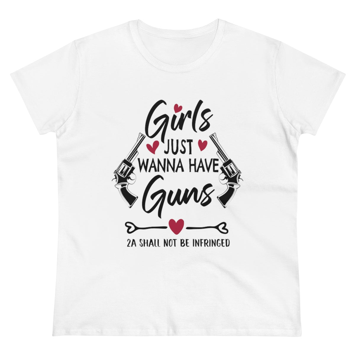 Girls Just Wanna Have Guns | Women's Tee - Rise of The New Media
