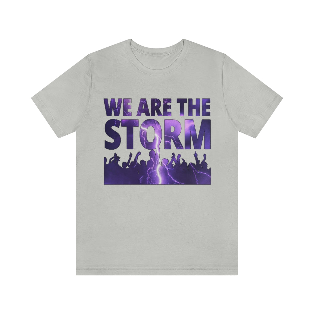 We Are The Storm | Unisex Short Sleeve T-Shirt - Rise of The New Media