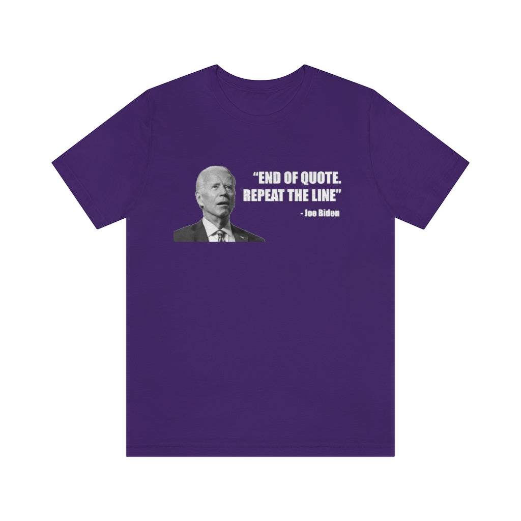 End Of Quote Repeat The Line | Mens/Unisex Short Sleeve T-Shirt - Rise of The New Media
