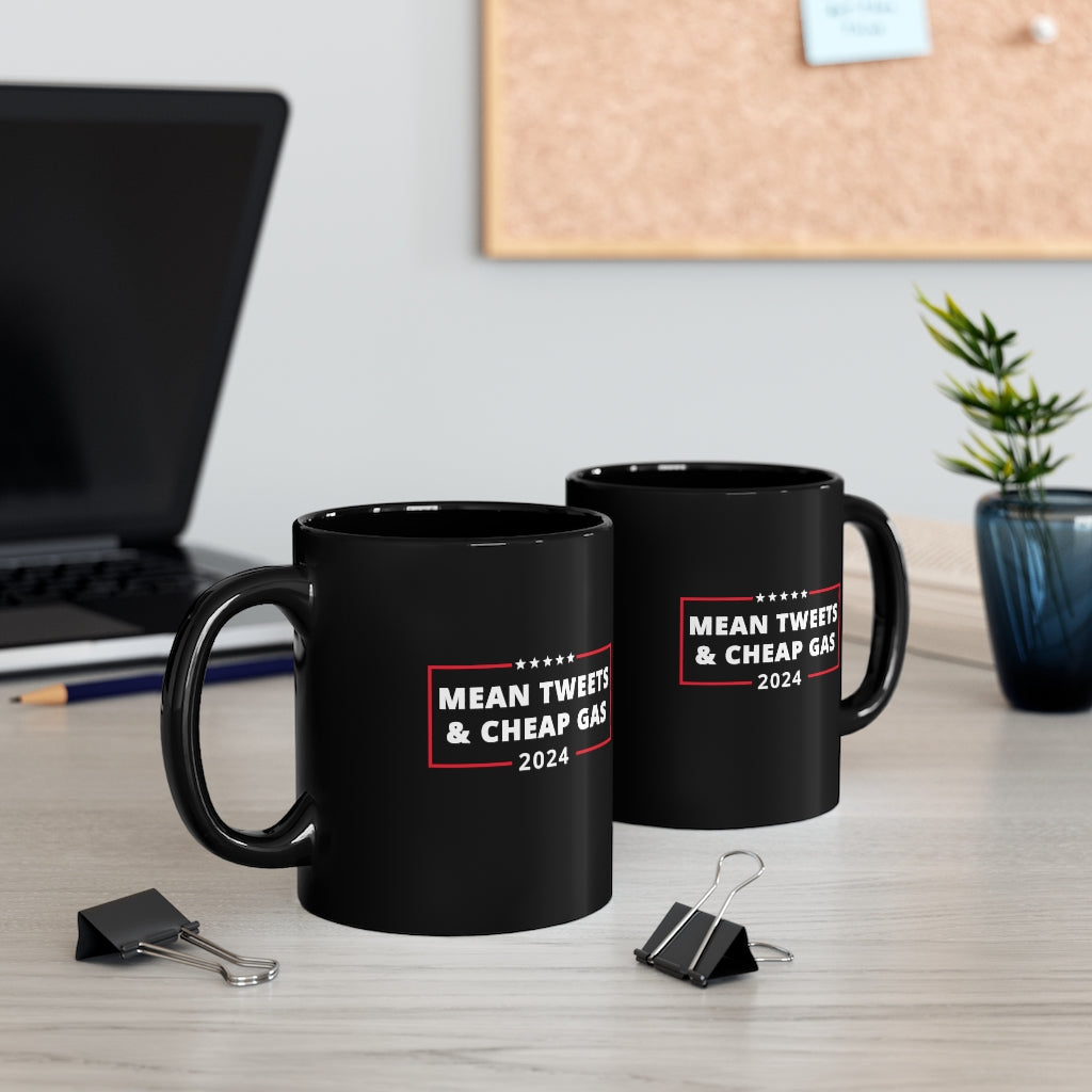 Mean Tweets & Cheap Gas | 11oz Black Mug - Rise of The New Media