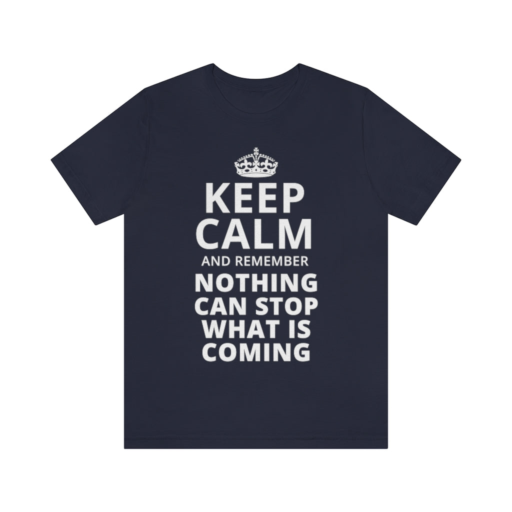 Keep Calm and Remember... | Mens/Unisex Short Sleeve T-Shirt - Rise of The New Media