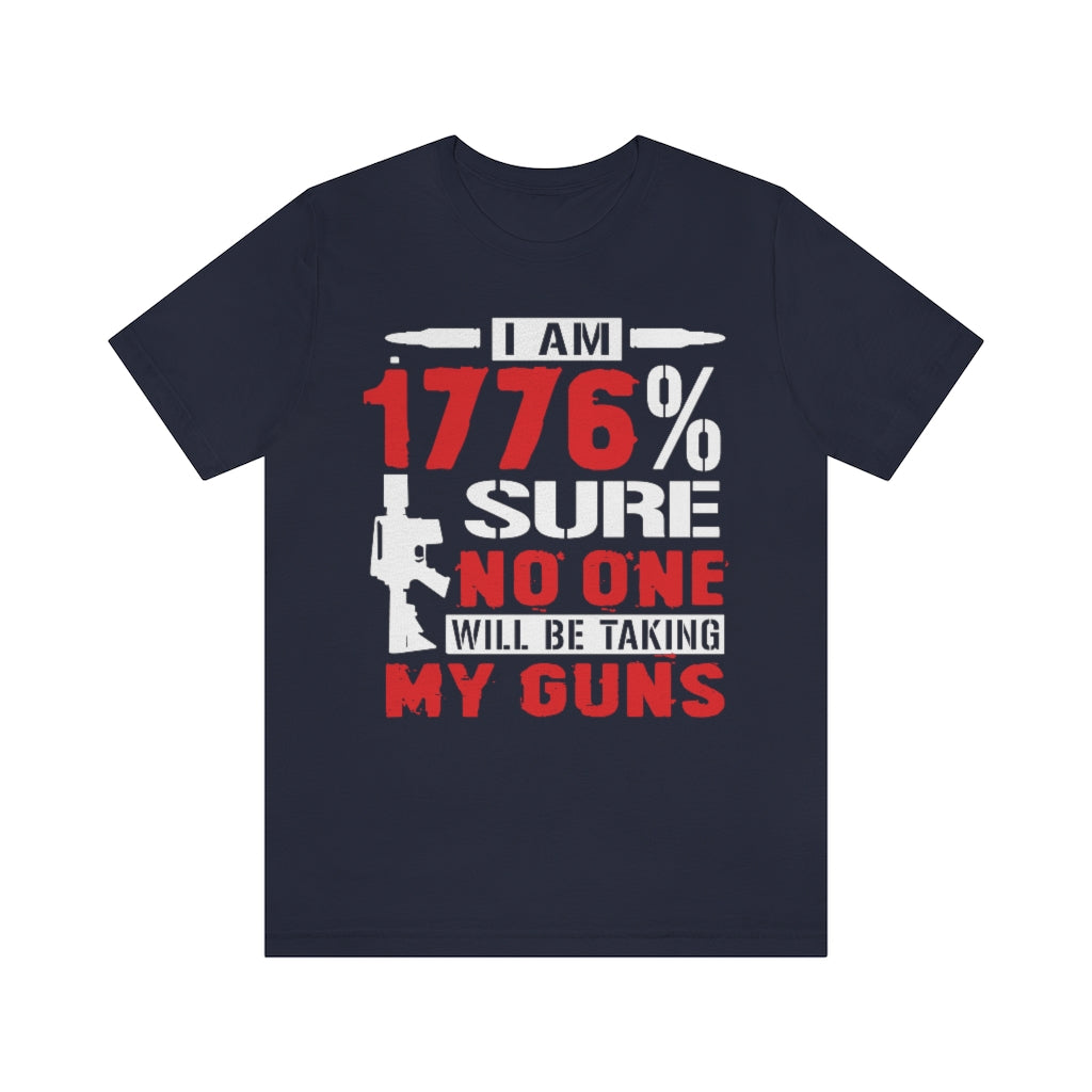 I Am 1776% Sure | Mens/Unisex Short Sleeve T-Shirt - Rise of The New Media