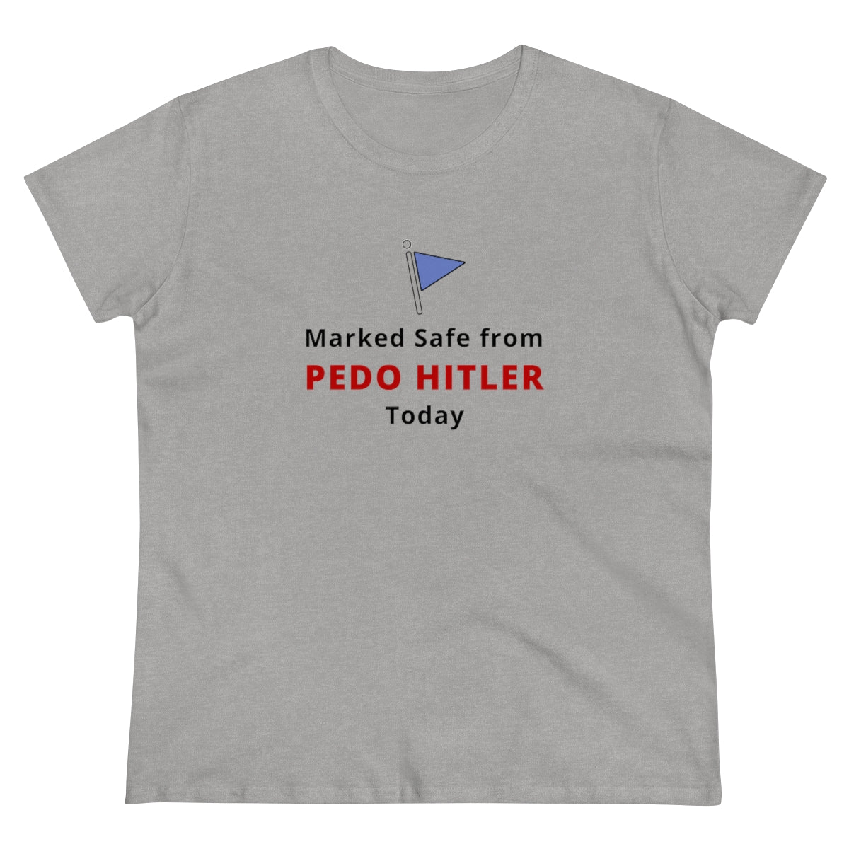 Marked Safe From Pedo Hitler | Women's Tee - Rise of The New Media