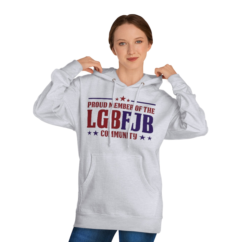 Proud Member of the LGBFJB Community | Unisex Hooded Sweatshirt - Rise of The New Media