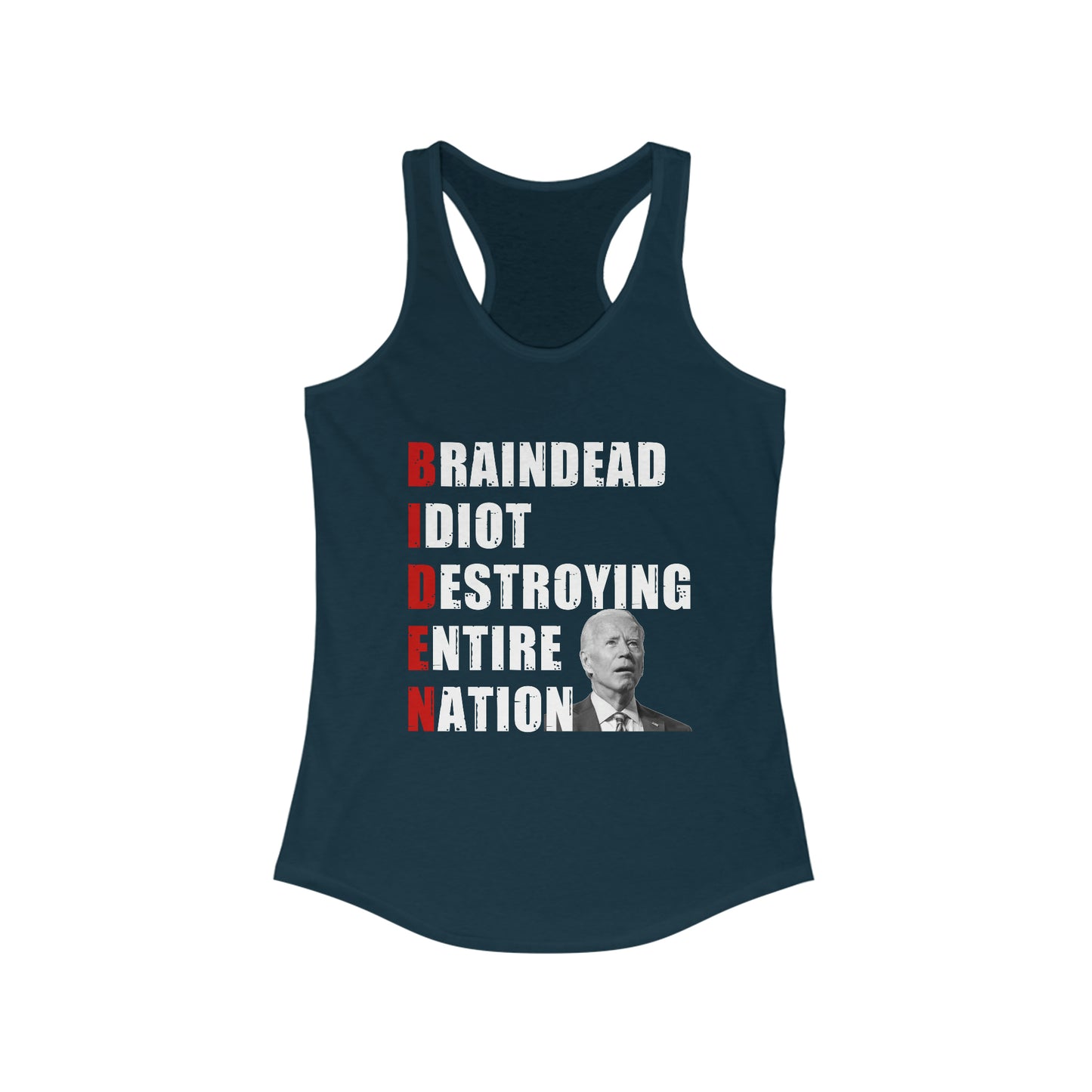 Braindead Idiot Destroying Entire Nation | Women's Racerback Tank