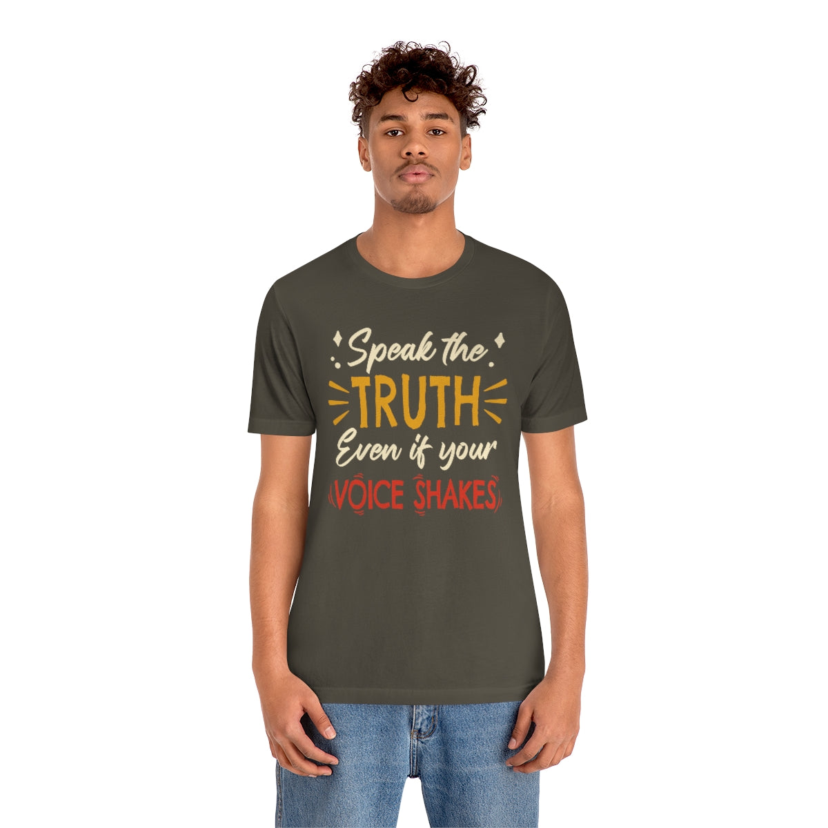 Speak The Truth Even If Your Voice Shakes | Mens/Unisex Short Sleeve T-Shirt - Rise of The New Media