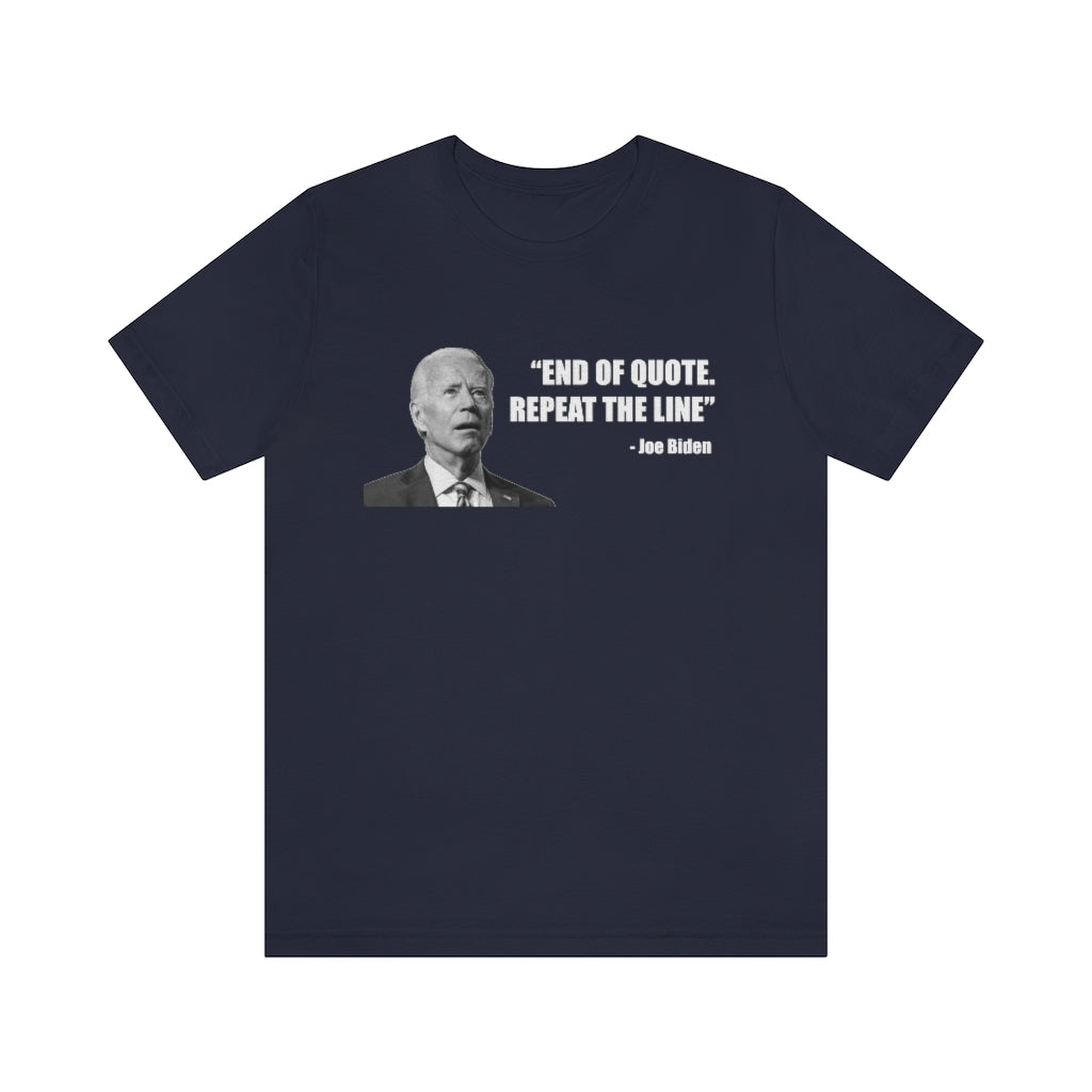 End Of Quote Repeat The Line | Mens/Unisex Short Sleeve T-Shirt - Rise of The New Media