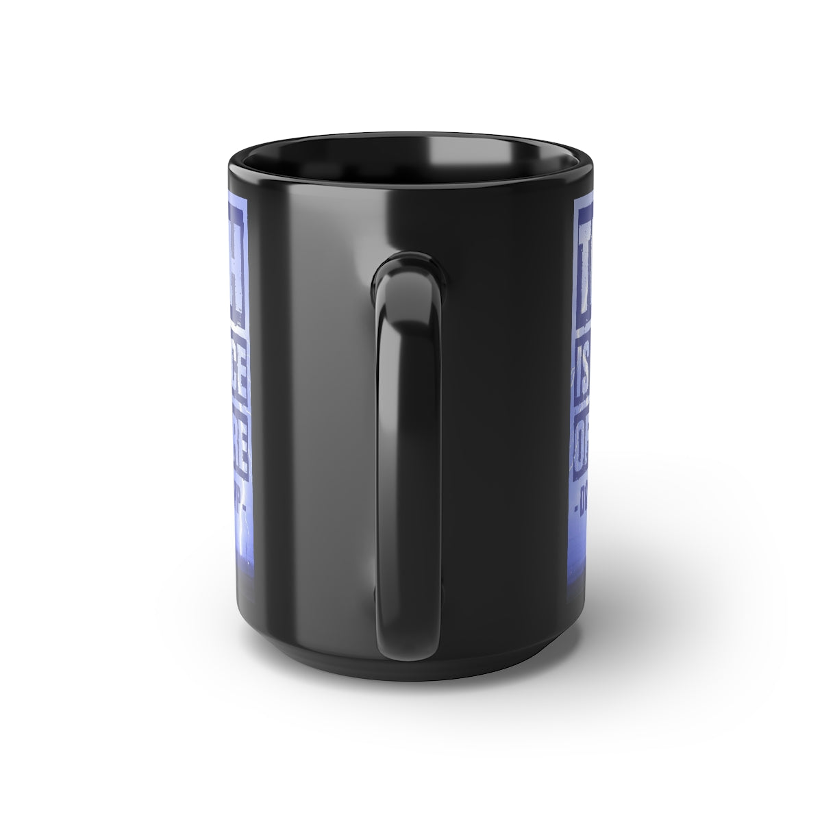 Truth Is A Force Of Nature | 15oz Black Mug - Rise of The New Media