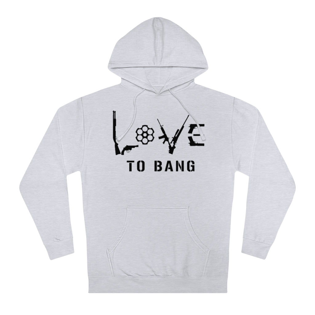 Love To Bang | Unisex Hooded Sweatshirt - Rise of The New Media