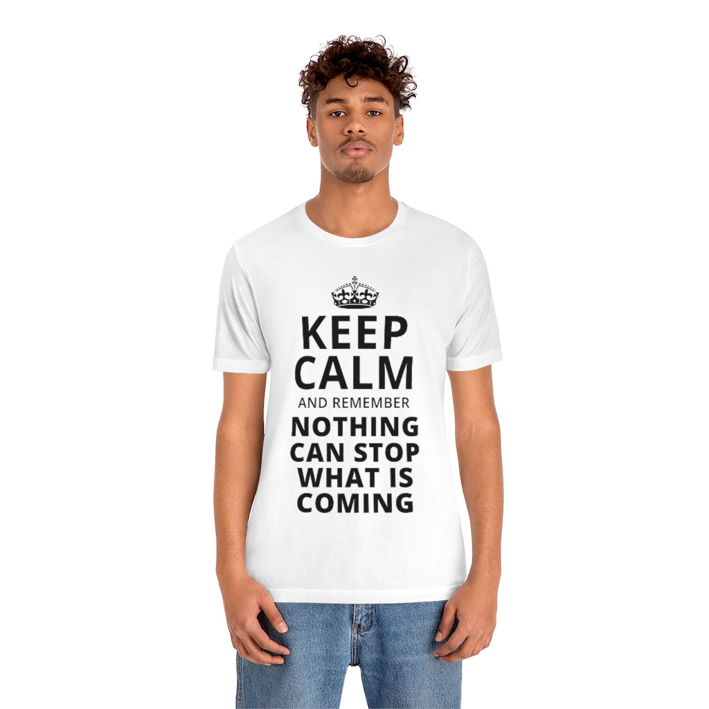 Keep Calm and Remember... | Mens/Unisex Short Sleeve T-Shirt - Rise of The New Media