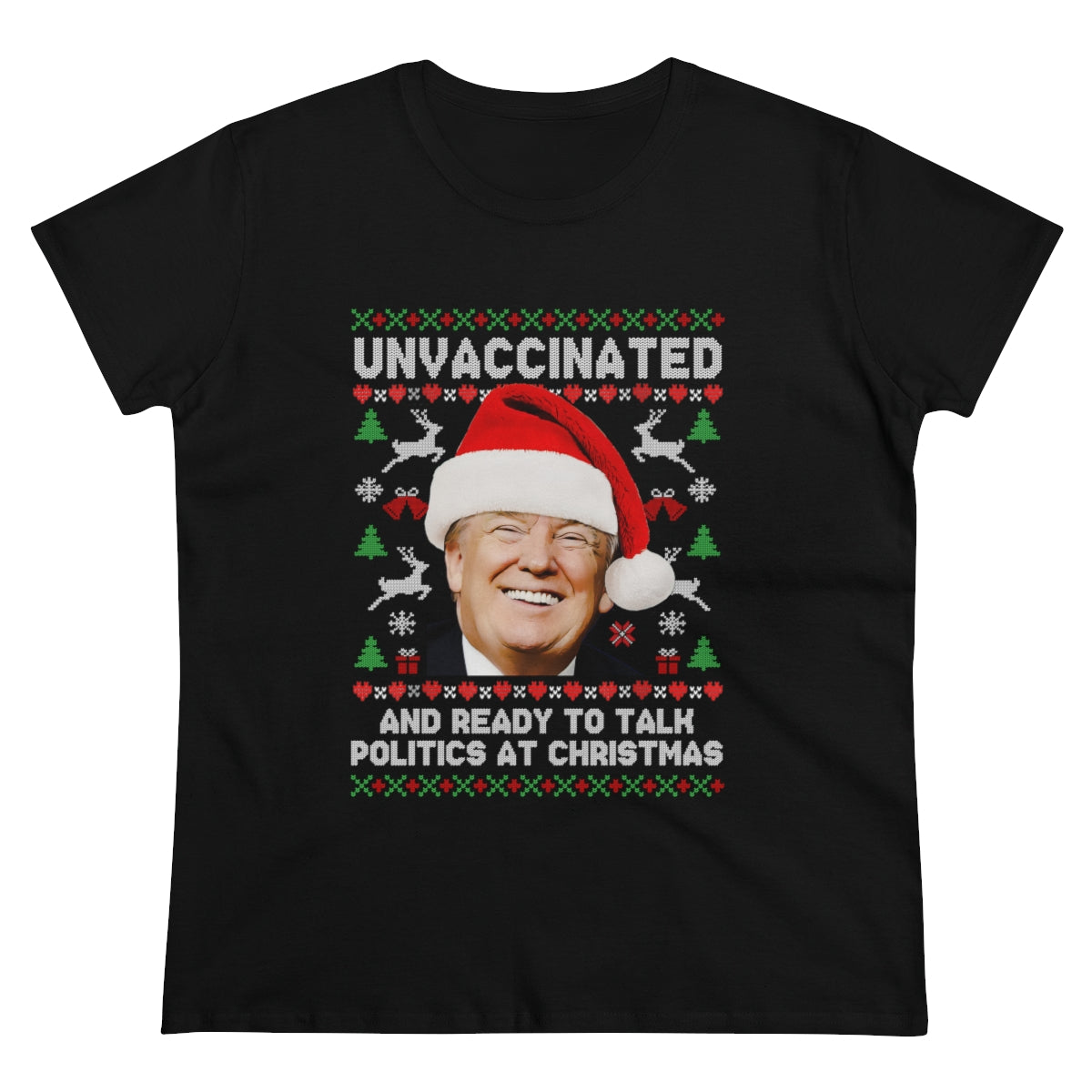 Unvaccinated and Ready To Talk Politics at Christmas | Women's Tee - Rise of The New Media