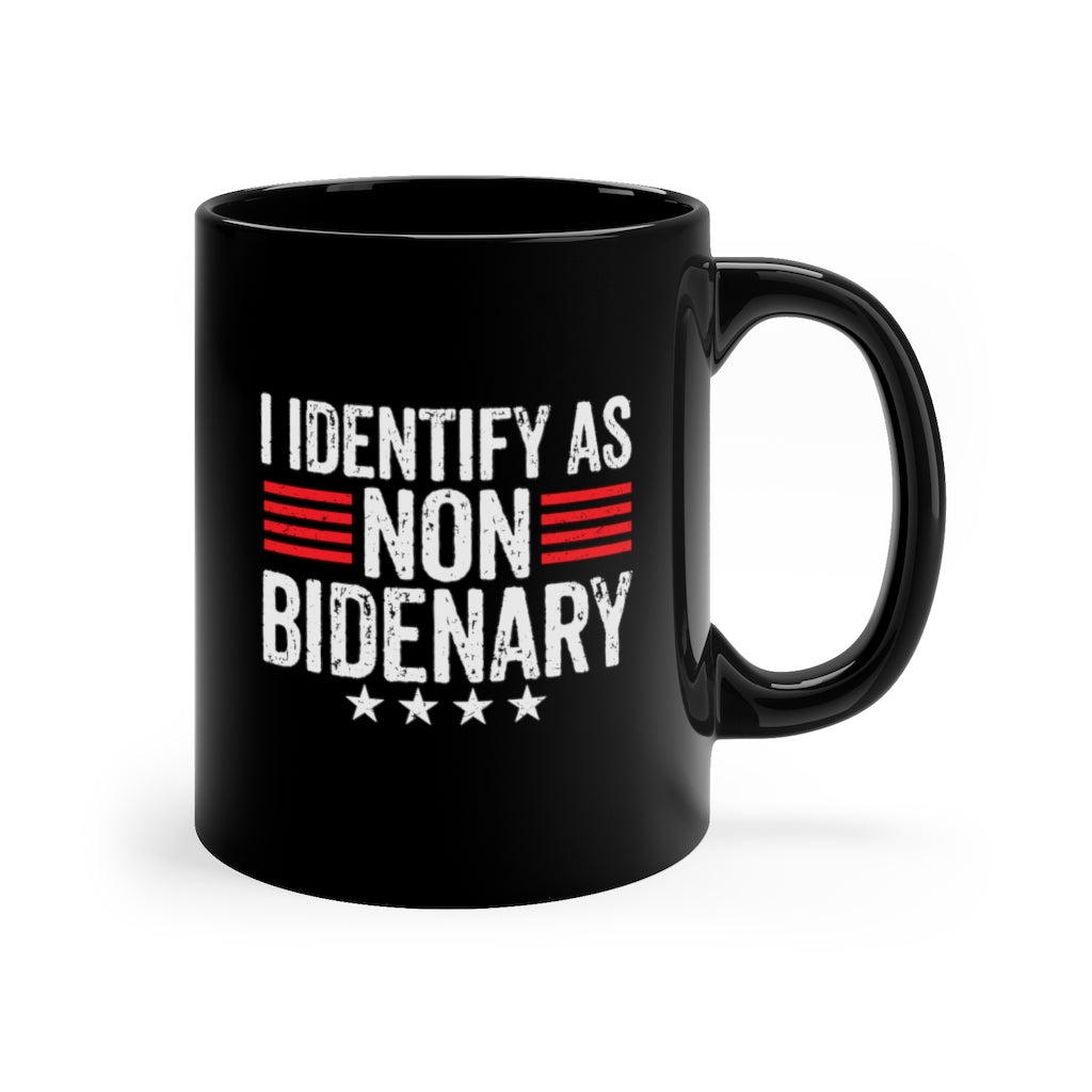 I Identify As Non-Bidenary | 11oz Black Mug - Rise of The New Media