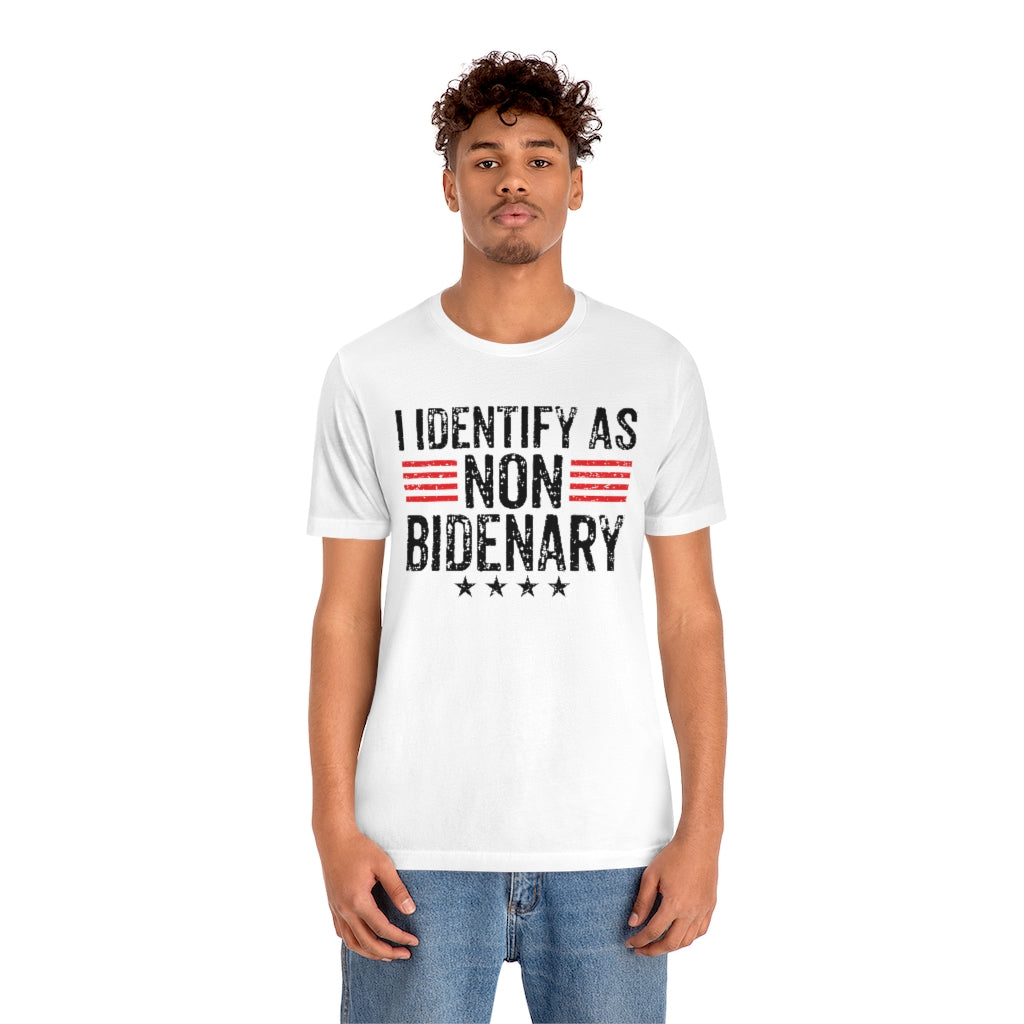 I Identify As Non-Bidenary | Mens/Unisex Short Sleeve T-Shirt - Rise of The New Media