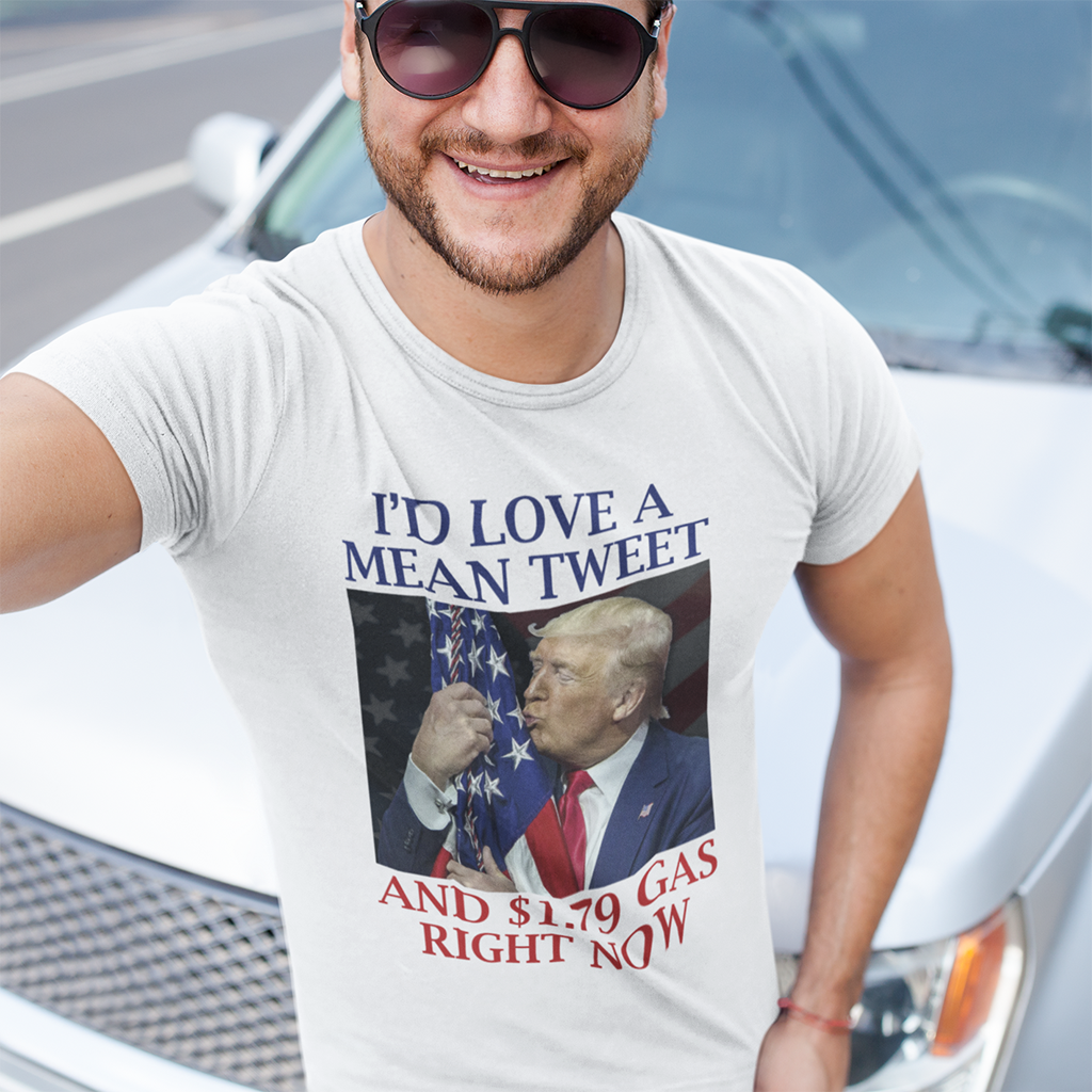 I'd Love a Mean Tweet & $1.79 Gas | Unisex Short Sleeve T-Shirt - Rise of The New Media