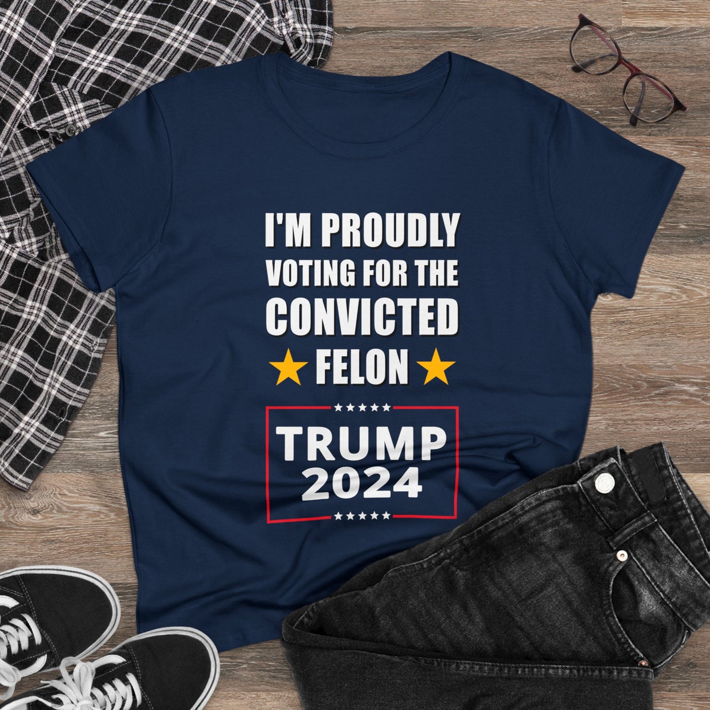 I'm Proudly Voting For The Convicted Felon | Women's Tee