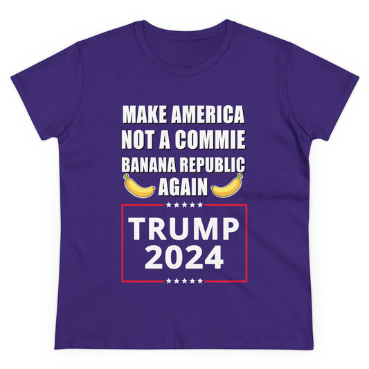 Make America Not a Commie Banana Republic Again | Women's Tee