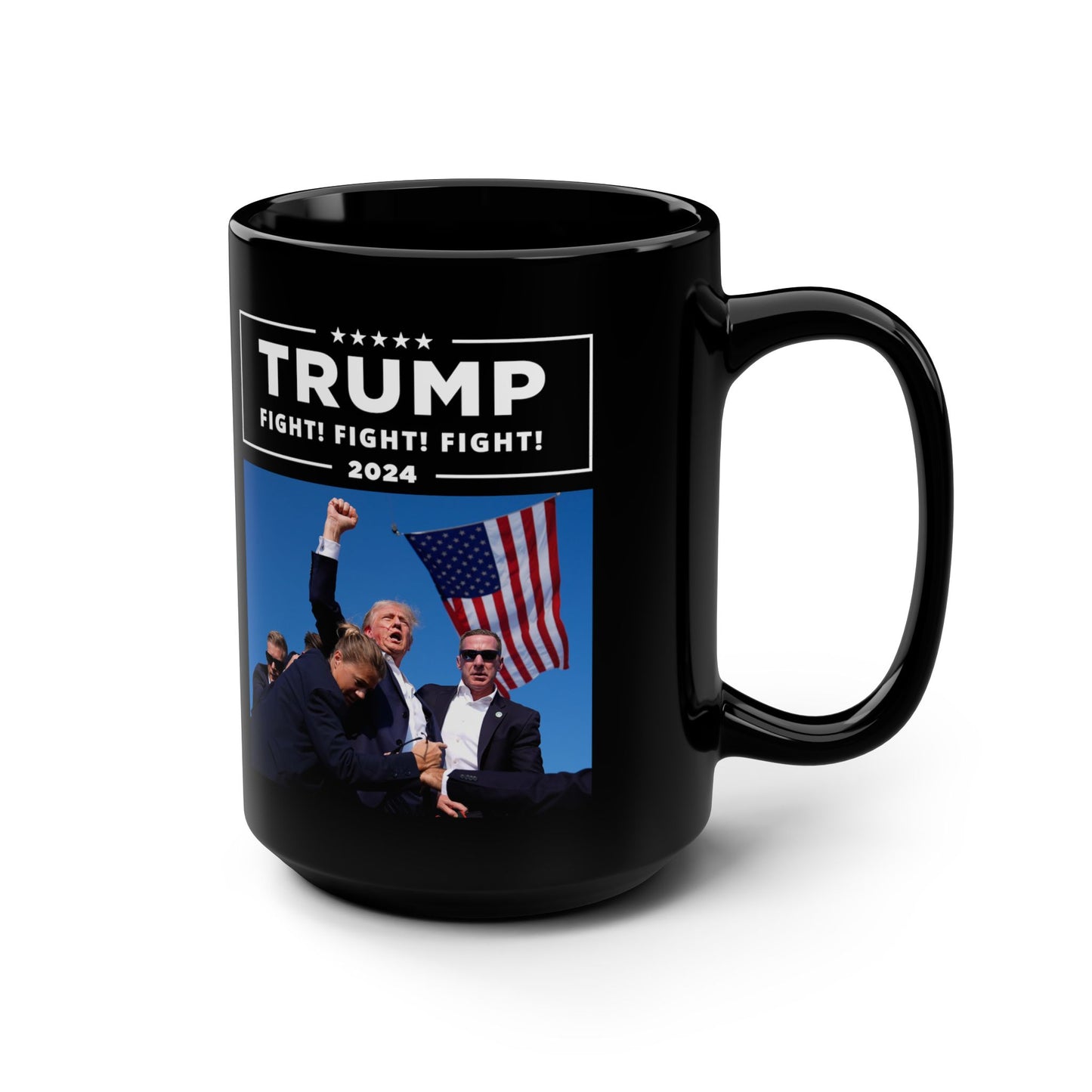 Trump 2024 Fight! Fight! Fight! | 15oz Black Mug