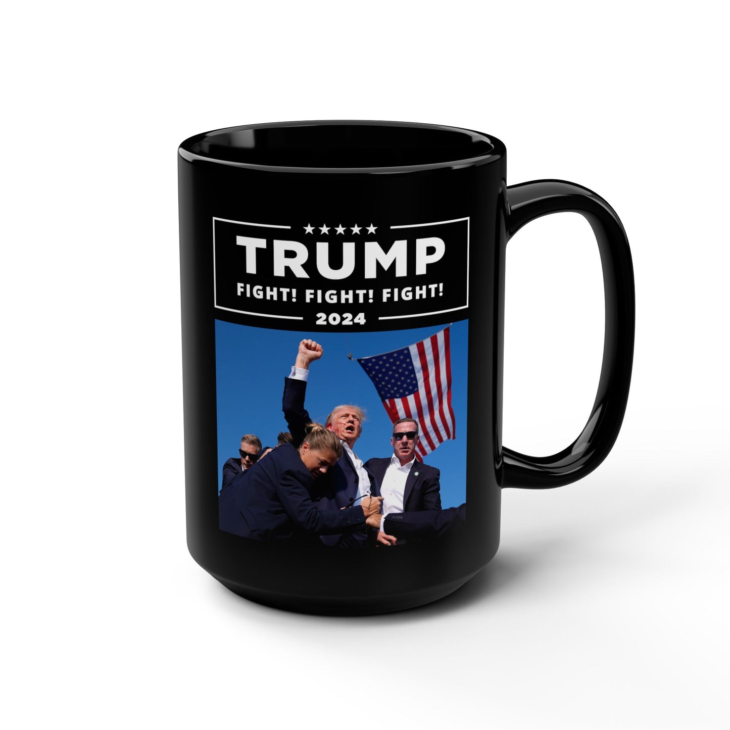 Trump 2024 Fight! Fight! Fight! | 15oz Black Mug