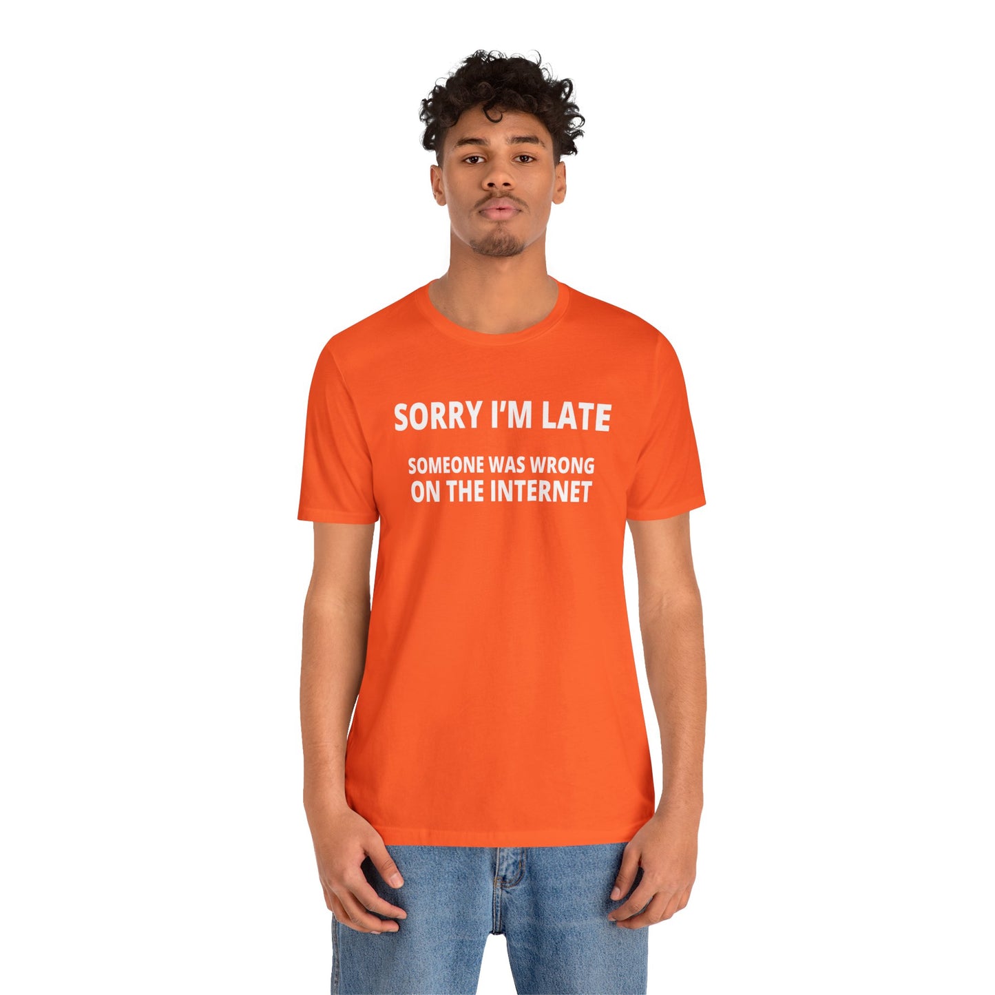 Sorry I'm Late | Mens/Unisex Short Sleeve T-Shirt