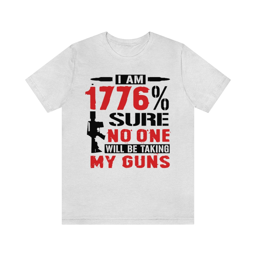 I Am 1776% Sure | Mens/Unisex Short Sleeve T-Shirt - Rise of The New Media