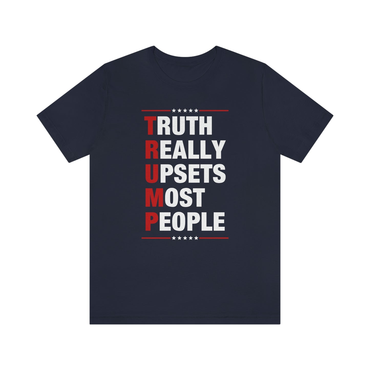 Truth Really Upsets Most People | Mens/Unisex Short Sleeve T-Shirt