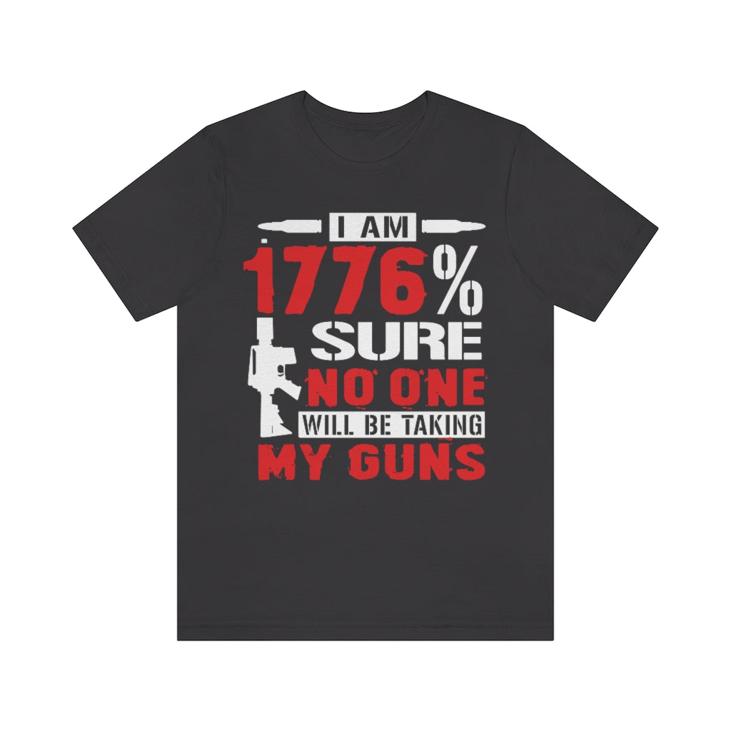 I Am 1776% Sure | Mens/Unisex Short Sleeve T-Shirt - Rise of The New Media